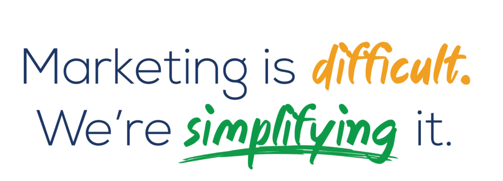 Marketing is difficult, we're simplifying it